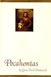Pocahontas (Civilization of American Indian) by Grace Steele Woodward