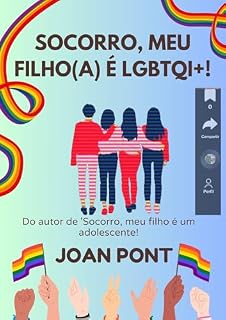 Livro SOCORRO, MEU FILHO(A) É LGBTQI+!