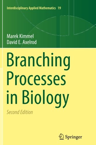 Branching Processes in Biology (Interdisciplinary Applied Mathematics)