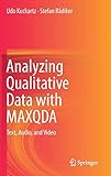 Analyzing Qualitative Data with MAXQDA: Text, Audio, and Video by Udo Kuckartz, Stefan Rädiker