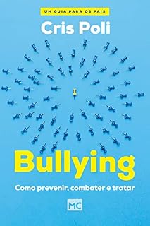 Livro Bullying: Como prevenir, combater e tratar