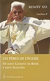 Catéchèses, Tome 2 : Les Pères de l'Eglise : De Saint Clément de Rome à Saint Augustin by 