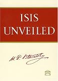 Isis Unveiled [Two Volume Set]