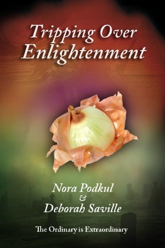 Tripping Over Enlightenment by Nora Podkul, Deborah Saville