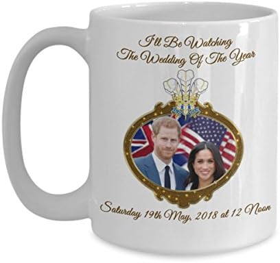 Prince Harry And Meghan I'll Be Watching The Wedding Of The Year Commemorative Coffee Mug Tea Mug