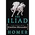 The Iliad: A New Translation by Caroline Alexander