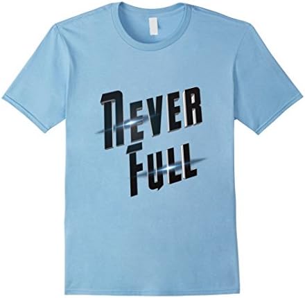 Never Full Feed Me More T-Shirt
