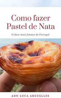 Livro Como fazer PASTEL DE NATA: O doce mais famoso de Portugal