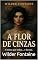 Livro A Flor de Cinzas