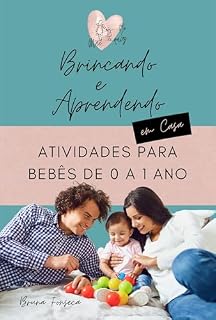 Livro Brincando e Aprendendo em Casa: Atividades para Bebês de 0 a 1 Ano