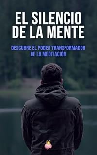 Livro El Silencio de la Mente: Descubre el Poder Transformador de la Meditación