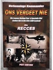 Ons Vergeet Nie (Die Lewens Verhaal Van 'n Spesialis Wat Gedien Het in Die Elite SAW Eenheid) (Afrikaans) Paperback – 2010