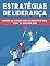 Livro ESTRATÉGIAS DE LIDERANÇA: Aprenda os Cinco Passos Para Se Tornar Um Líder