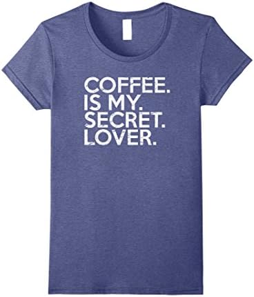 Womens Coffee is my secret lover T-shirt XL Heather Blue