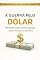 Livro A GUERRA PELO DÓLAR: Na batalha pelo sistema global, quem manda é o dinheiro (Mini)