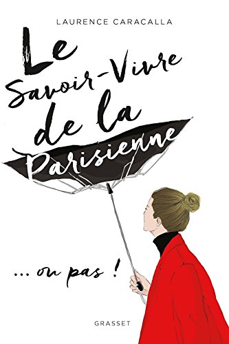 Le savoir-vivre de la Parisienne (French Edition)