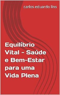 Livro Equilíbrio Vital - Saúde e Bem-Estar para uma Vida Plena