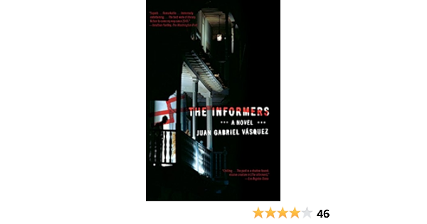 The Informers Juan Gabriel Vasquez Anne Mclean Amazon Com Books
