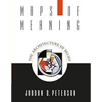 Maps of Meaning: The Architecture of Belief
