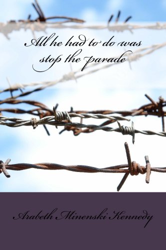 Amazoncom All He Had To Do Was Stop The Parade Ebook - 