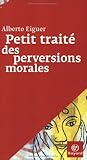 Image de Petit traité des perversions morales