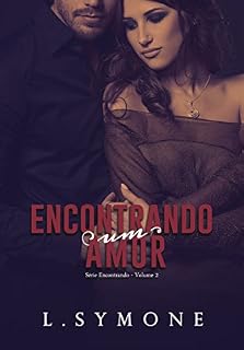 Livro Encontrando um Amor (Série Encontrando Livro 2)