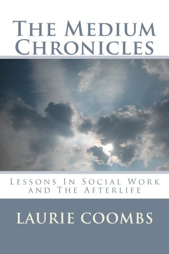 The Medium Chronicles: Lessons In Social Work and The Afterlife