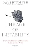 Image de The Age of Instability: The Global Financial Crisis and What Comes Next