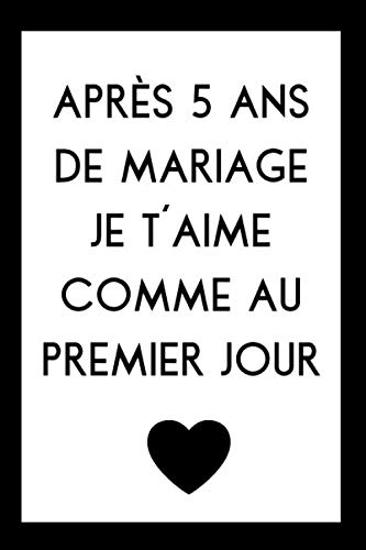 Carnet De Notes Pour Anniversaire De Mariage: Idée Cadeau 5 Ans De Mariage, Noces De Bois (French E by Arienne Pinneau Publishing