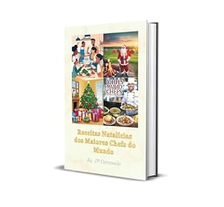 Livro Receitas Natalícias dos Maiores Chefs do Mundo: 1. Alain Ducasse / 2. Gordon Ramsay / 3. Massimo Bottura / 4. Heston Blumenthal / 5. Thomas Keller