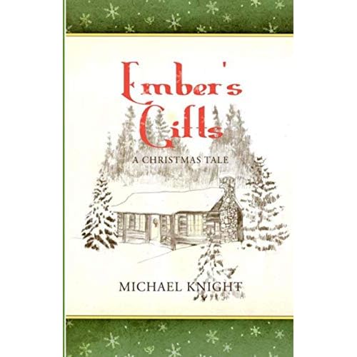 Ember's Gifts: A Christmas Tale Ember's Gifts: A Christmas Tale