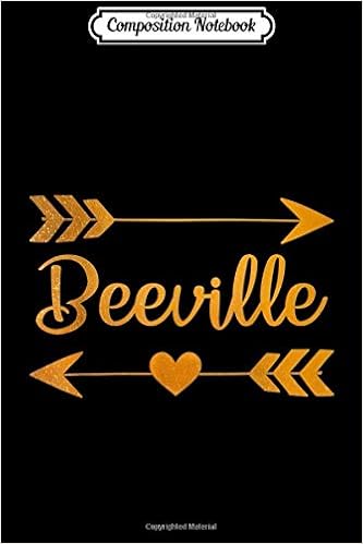 Composition Notebook Beeville Tx Texas Funny City Home