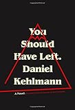 You Should Have Left: A Novel