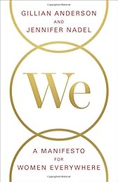 We: A Manifesto for Women Everywhere