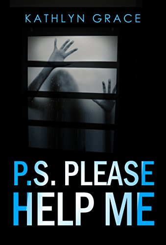 P.S. Please Help Me: A gripping psychological thriller with a BRILLIANT twist