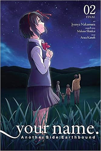 Your Name Another Side Earthbound Vol 2 Manga Your Name Another Side Earthbound Manga 2 Shinkai Makoto Nakamura Jyunya Kanoh Arata 9781975359638 Amazon Com Books