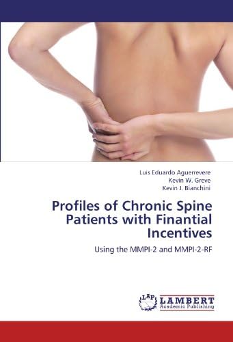 Profiles of Chronic Spine Patients with Finantial Incentives: Using the MMPI-2 and MMPI-2-RF