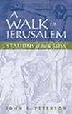 A Walk in Jerusalem: Stations of the Cross