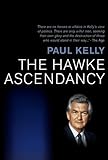 Front cover for the book The Hawke ascendancy : a definitive account of its origins and climax, 1975-1983 by Paul Kelly