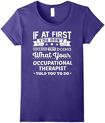 Womens Occupational Therapist If You Don't Succeed Gift Tee Medium Purple