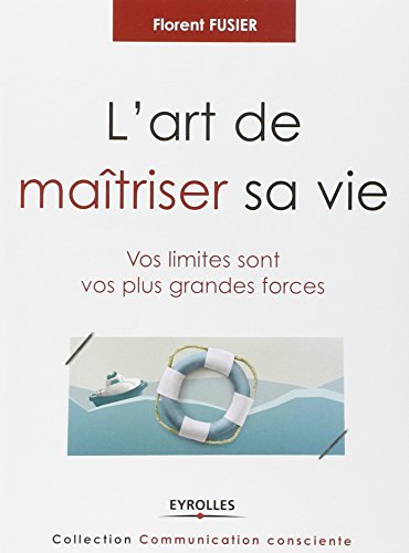 L' art de maîtriser sa vie
