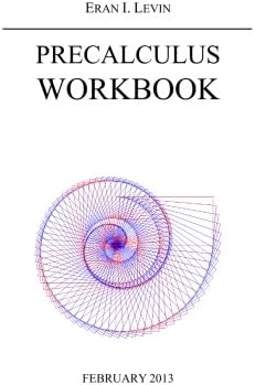 Precalculus workbook: Math workbook for students in grades 10 and/or 11