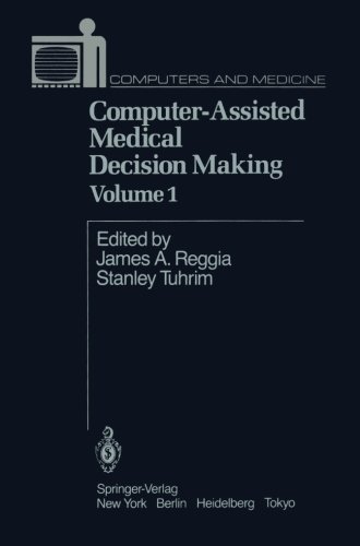 Computer-Assisted Medical Decision Making, Vol. 1 (Computers and Medicine)