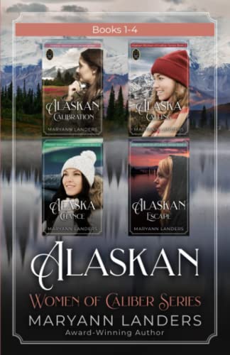 Alaskan Women of Caliber Series: Collection of Books 1-4