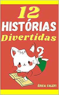 Livro 12 histórias divertidas: Infantil- ilustrado- Ideal para os pequenos que estão aprendendo a ler