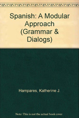 Spanish: A Modular Approach (Grammar & Dialogs)