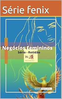 Livro Serie negócios femininos: Retidão (Serie fenix Livro 1)