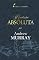 Livro Rendição Absoluta: Por Andrew Murray (Coleção Legado da Fé)