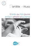 L'aide au très jeune enfant atteint d'autisme by 