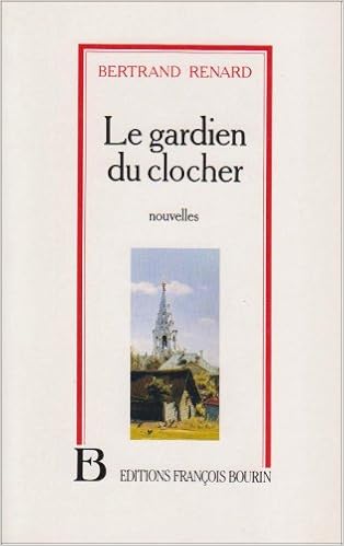 Bertrand Renard Le gardien du clocher : Renard, Bertrand: Amazon.de: Books
